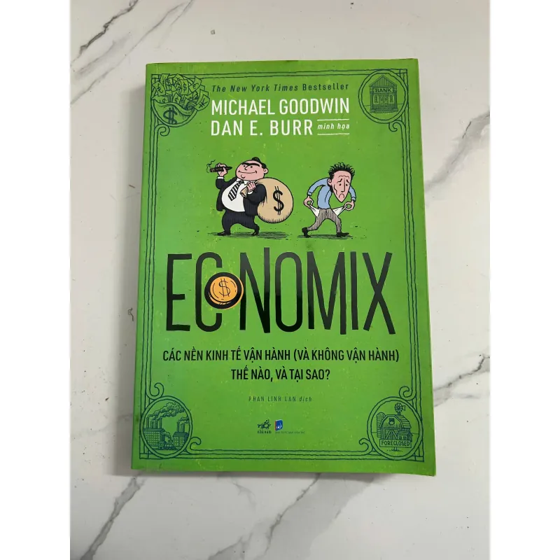 Economix: Các nền kinh tế vận hành (và không vận hành) thế nào, và tại sao? 798580