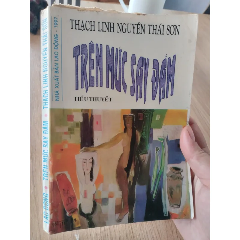 Tên tác phẩm: Trên Mức Say Đắm.
Tác giả: Thạch Linh Nguyễn Thái Sơn.
 929288