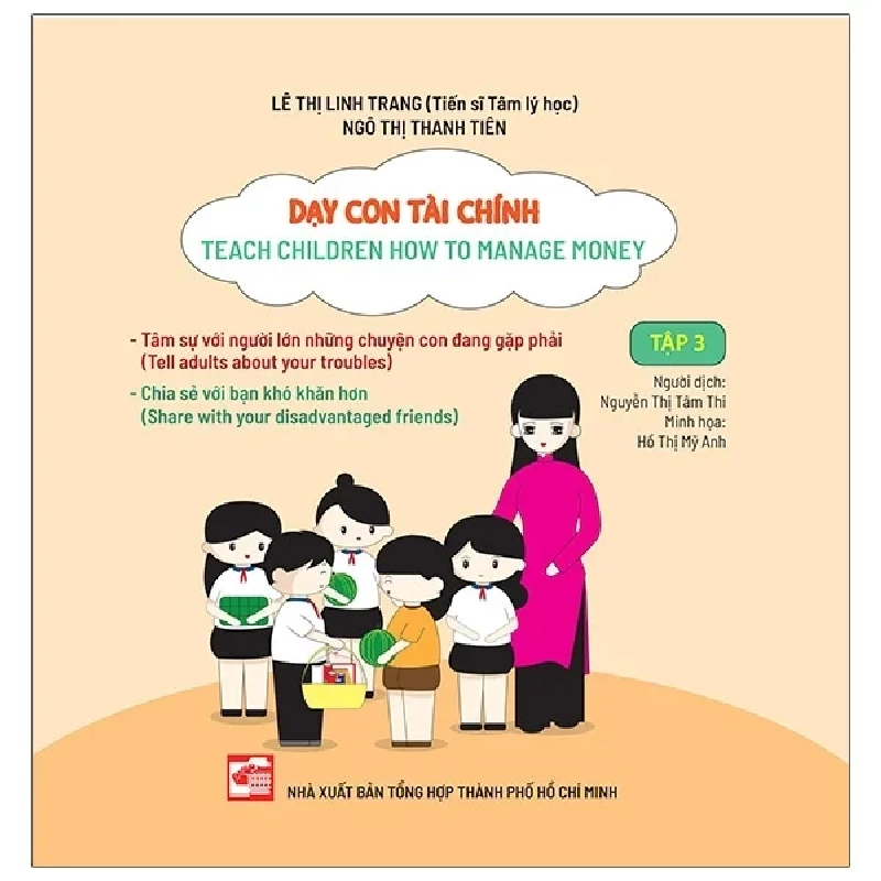 Dạy Con Tài Chính - Teach Children How To Manage Money - Tập 3 - Lê Thị Linh Trang, Ngô Thị Thanh Tiên (Mới 100%) Phát triển kỹ năng, trí tuệ cho trẻ, NXB Tổng Hợp TPHCM - SÁCH ĐẠI HỌC 490197