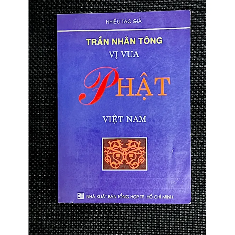 TRẦN NHÂN TÔNG VỊ VUA PHẬT - Nhiều tác giả 1023168