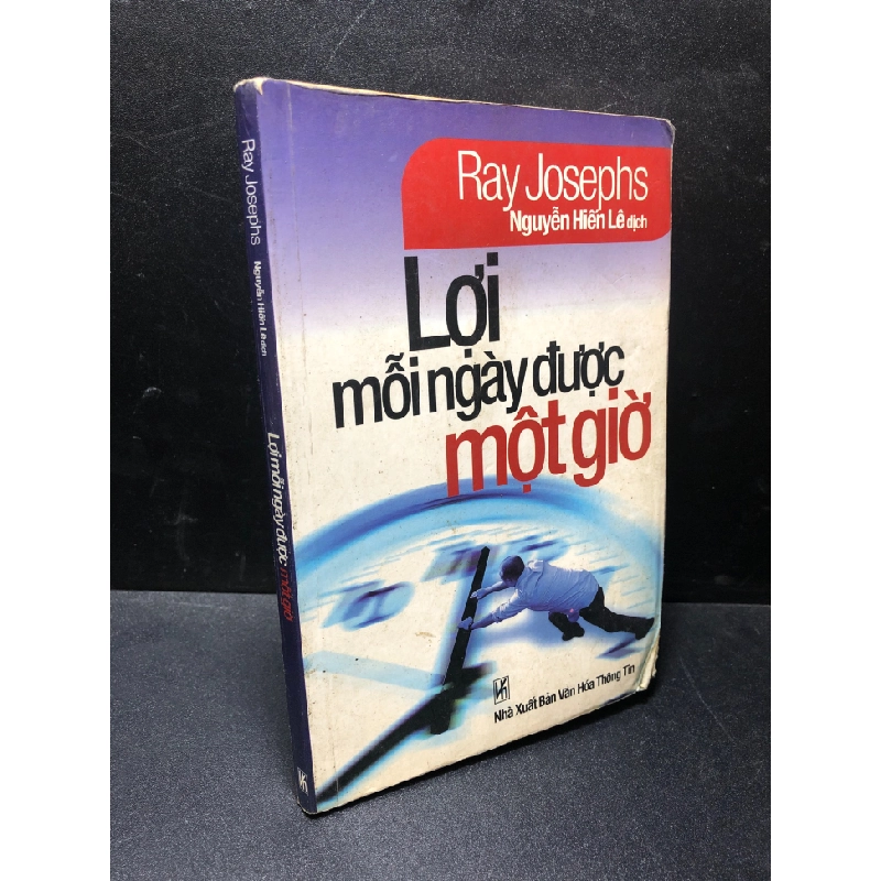 Lợi mỗi ngày được một giờ 2000 - Ray Josephs new 80% (ố, bẩn bìa, viết bằng bút chì bút bi) HCM.TN1511 451822