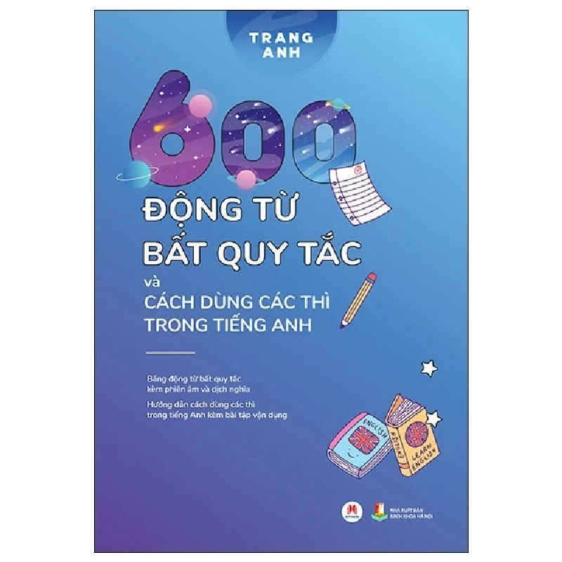 600 Động Từ Bất Quy Tắc Và Cách Dùng Các Thì Trong Tiếng Anh - Trang Anh 202827