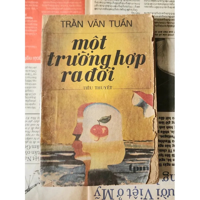 Tiểu thuyết MỘT TRƯỜNG HỢP RA ĐỜI, Trần Văn Tuấn 708046