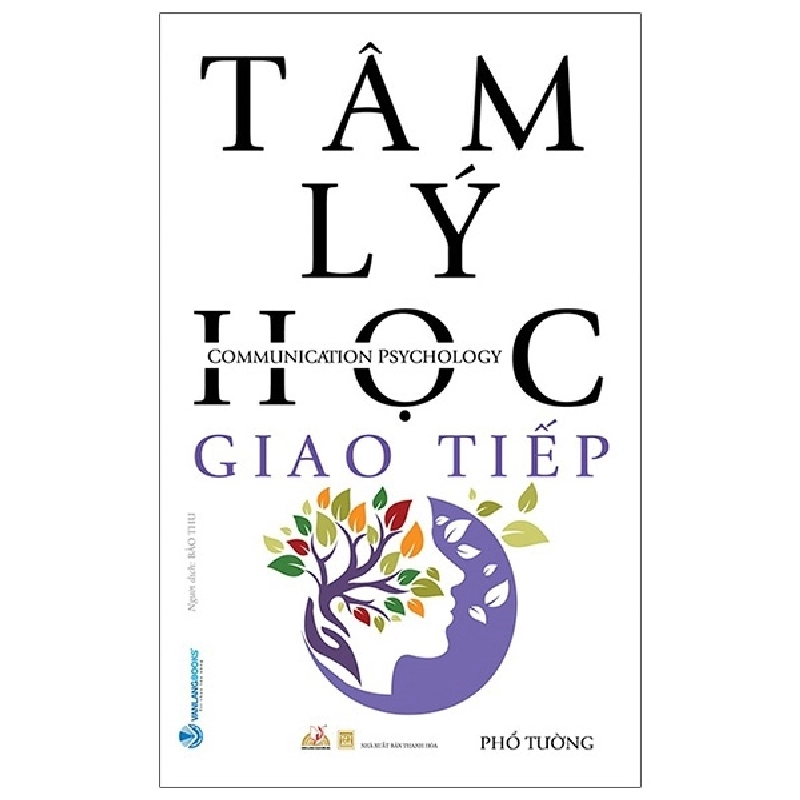 Tâm Lý Học Giao Tiếp - Phổ Tường (Mới 100%) Sách tâm lý, Văn Lang Books - SÁCH ĐẠI HỌC 481914