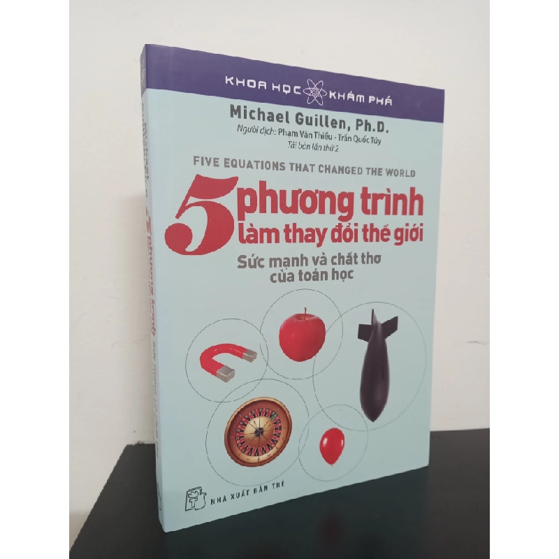 Khoa Học Khám Phá - 5 Phương Trình Làm Thay Đổi Thế Giới (Tái Bản 2009) - Michael Guillen, Ph.D. New 90% HCM.ASB0501 355838