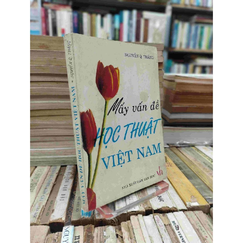 Mấy vấn đề học thuật Việt Nam - Nguyễn Q. Thắng 137439