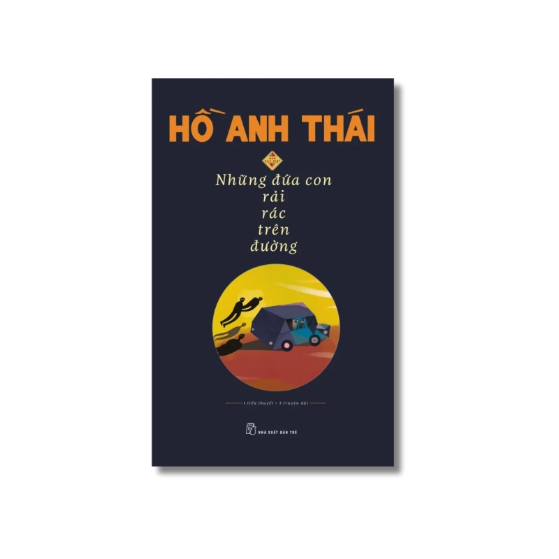Những đứa con rải rác trên đường (Bản đặc biệt) - Hồ Anh Thái 724162