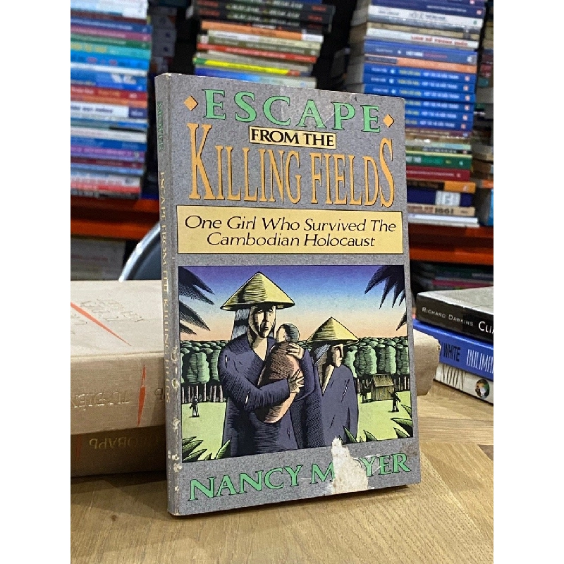Escape from the Killing Fields - Nancy Moyer 550128