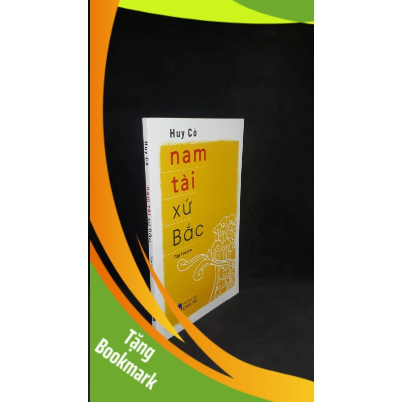 (TẶNG BOOKMARK) nam tài xứ Bắc - Huy Cờ new 90% RBK.ASB0706 948341