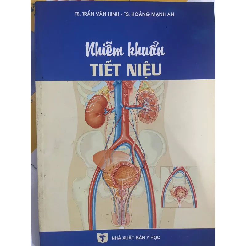 Sách Giáo trình Nhiễm khuẩn tiết niệu của TS. Trần Vân Hình và TS. Hoàng Mạnh An 757577