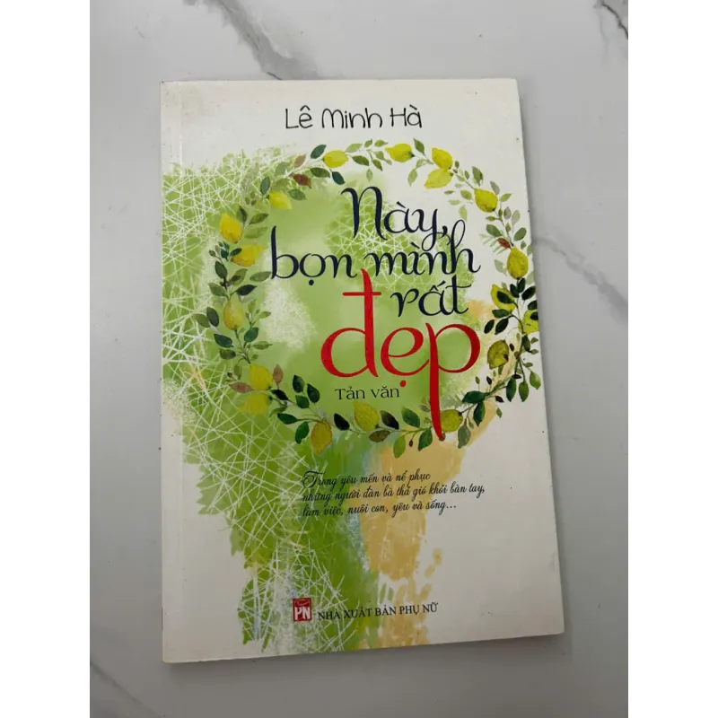 Này, bọn mình rất đẹp - Lê Minh Hà - Tản văn 658614