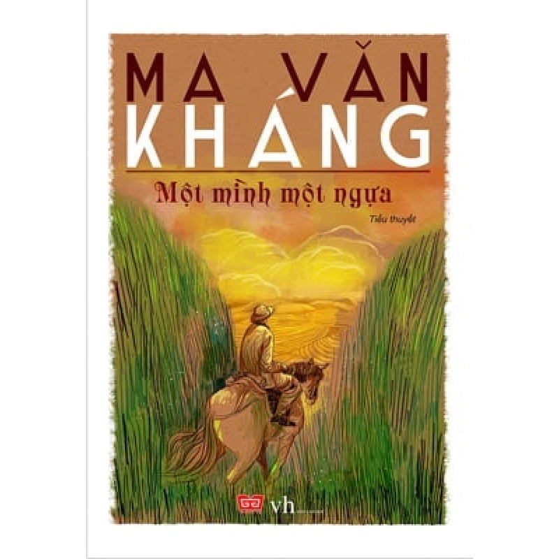 Một Mình Một Ngựa - Ma Văn Kháng 284172