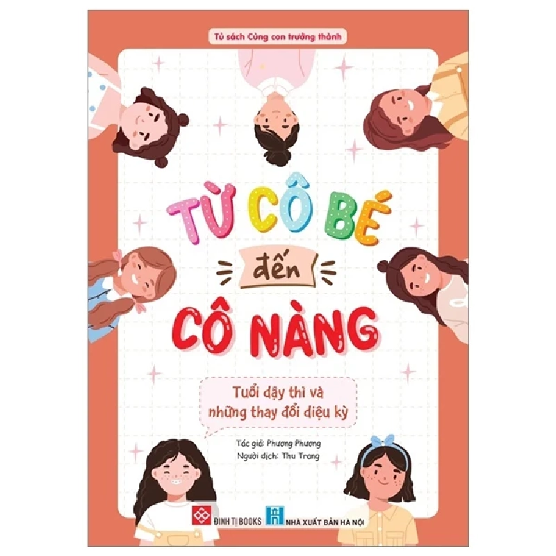 Từ Cô Bé Đến Cô Nàng - Tuổi Dậy Thì Và Những Thay Đổi Diệu Kỳ - Phương Phương 291179