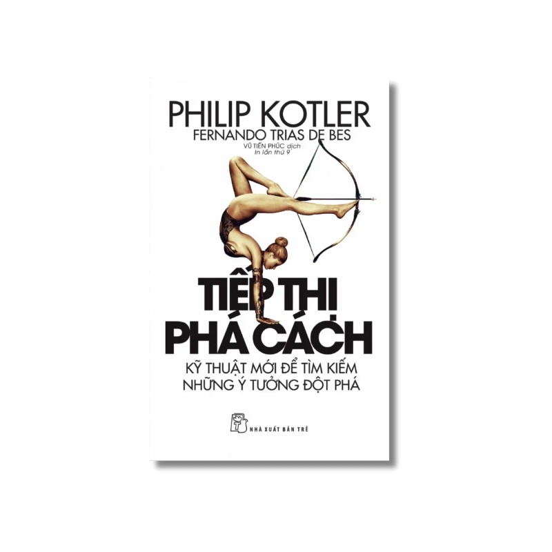 Tiếp thị phá cách - Philip Kotler ; Fernando Trias De Bes 721744