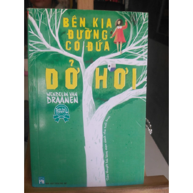 Bên kia đường có đứa dở hơi mới 70% ố tróc bìa 2015 Wendelin Van Draanen [1301] SÁCH VĂN HỌC STB130 457602