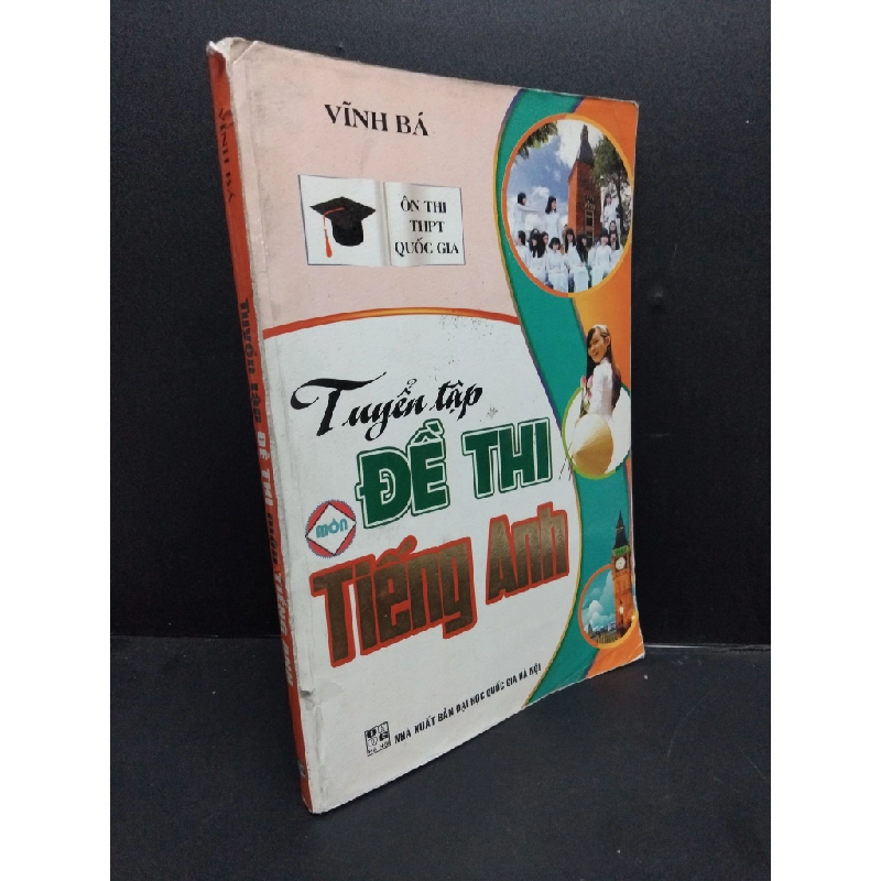 Tuyển tập đề thi môn Tiếng Anh mới 70%, rách bìa, bị gấp trang 2016 HCM1406 Vĩnh Bá SÁCH HỌC NGOẠI NGỮ 340155
