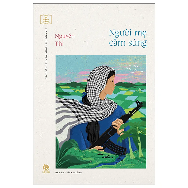 Tủ Sách Vàng - Tác Phẩm Chọn Lọc Dành Cho Thiếu Nhi - Người Mẹ Cầm Súng - Nguyễn Thi 289366