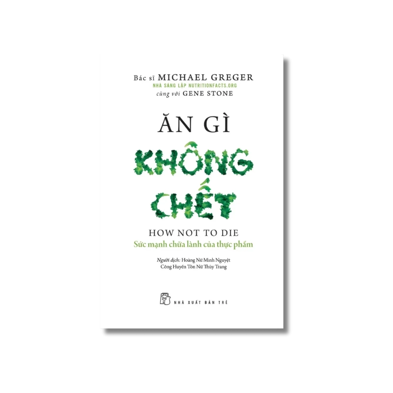 Ăn gì không chết - Sức mạnh chữa lành của thực phẩm Vanvosach 723998