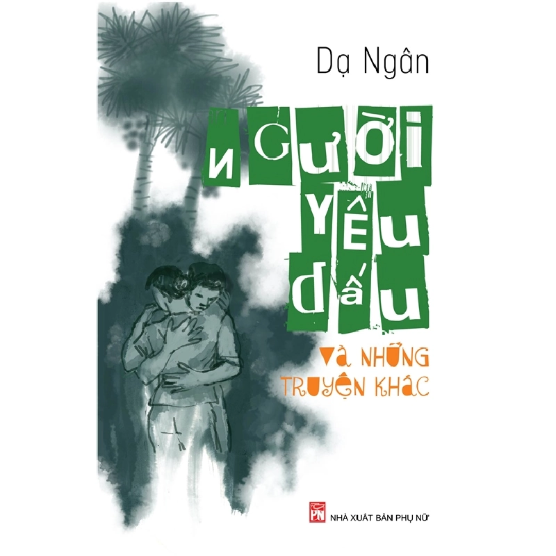 Người yêu dấu và những truyện khác - Dạ Ngân 520162