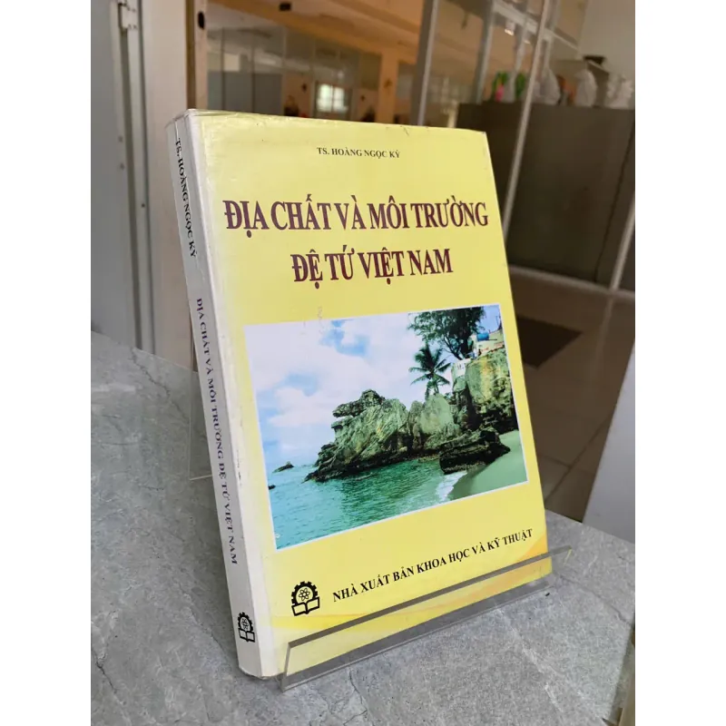 ĐỊA CHẤT VÀ MÔI TRƯỜNG ĐỆ TỨ VIỆT NAM - TS. HOÀNG NGỌC KỶ 559710