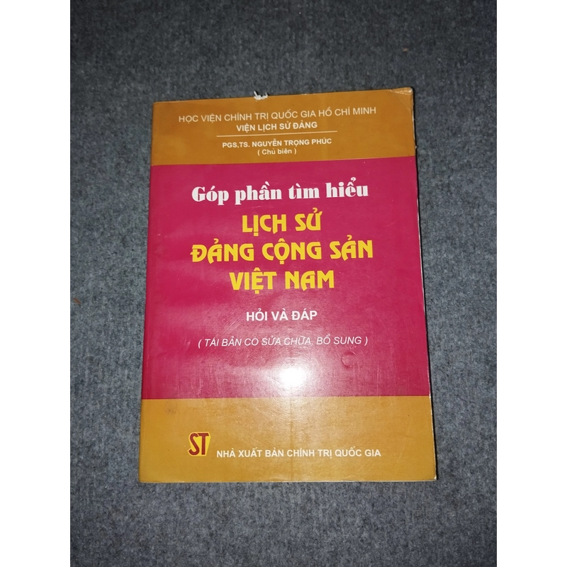 GÓP PHẦN TÌM HIỂU LỊCH SỬ ĐẢNG CỘNG SẢN VIỆT NAM: HỎI VÀ ĐÁP 478573