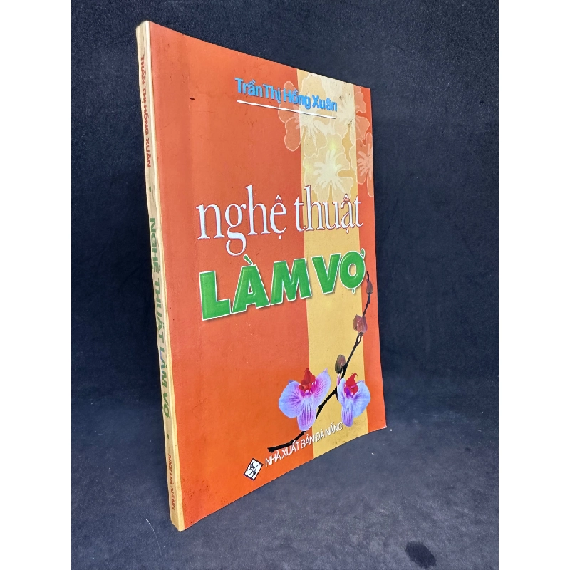 Nghệ Thuật Làm Vợ, Trần Thị Hồng Xuân, Mới 80% (Ố Nhẹ, Có vết nước nhẹ), 2003 SBM2407 347483