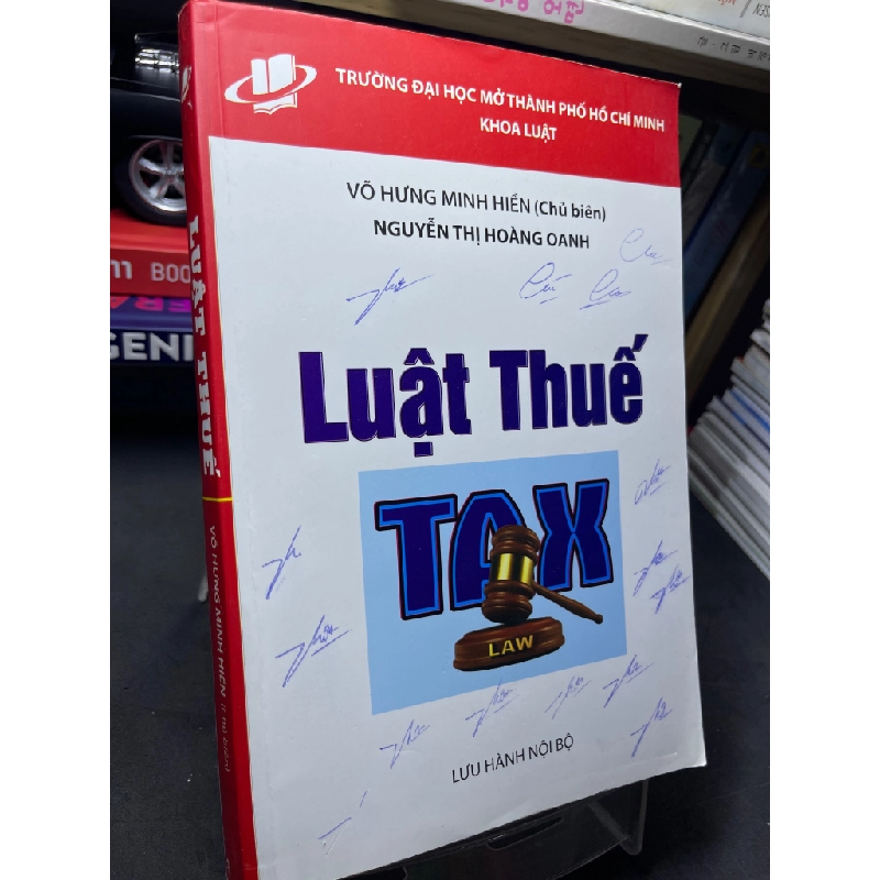 Luật Thuế mới 80% viết xanh trang bìa lưu hành nội bộ Võ Hưng Minh Hiền HPB2705 SÁCH GIÁO TRÌNH, CHUYÊN MÔN 155184