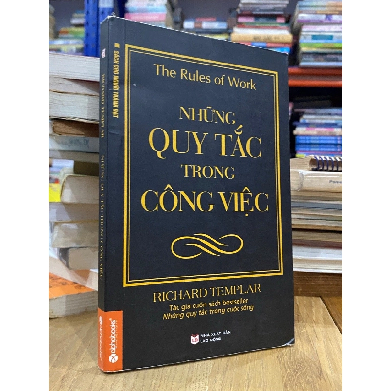 Những quy tắc trong công việc - Richard Templar 128982