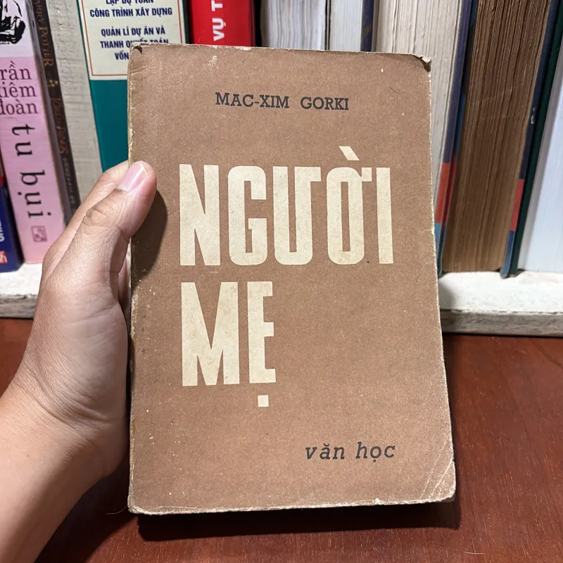 II Sách Xưa: Người Mẹ - MACXIM GORKI - Phan Thao (Dịch) - 1976 750625
