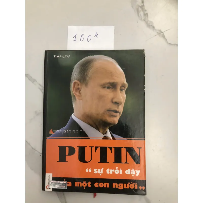 Putin: "Sự Trỗi Dậy Của Một Con Người" - Trương Dự - Tiểu sử chính trị, Lãnh đạo thế giới 602117