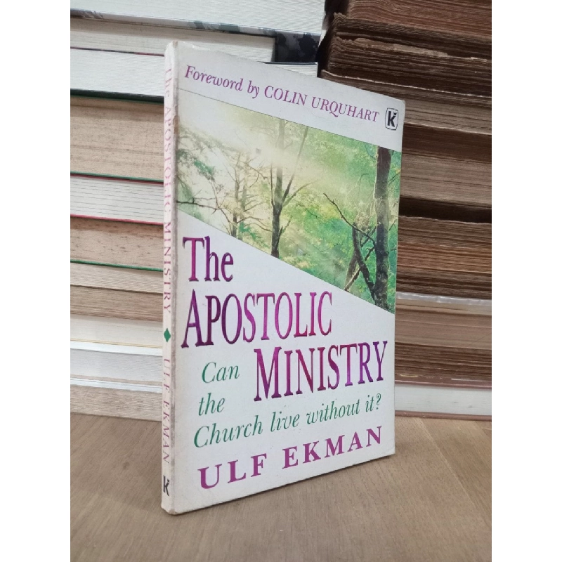 The Apostolic Ministry - Ulf Ekman 749978