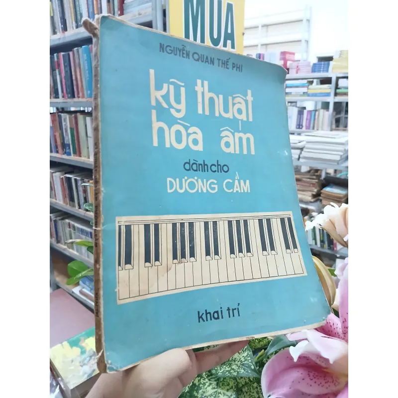 KỸ THUẬT HÒA ÂM DÀNH CHO DƯƠNG CẦM - NGUYỄN QUANG THẾ PHI 933025