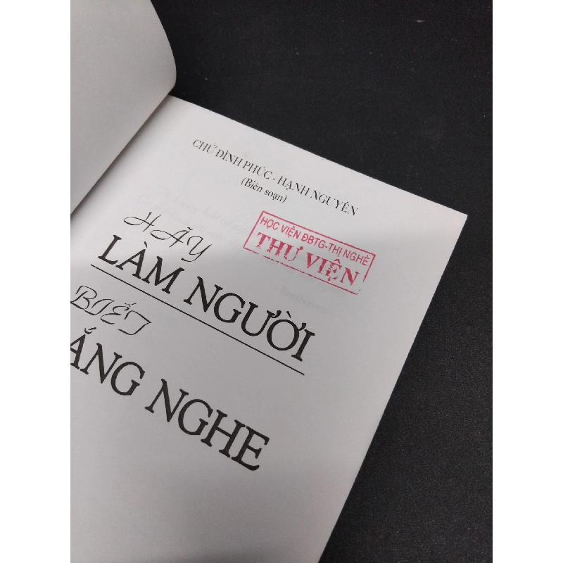 Hãy làm người biết lắng nghe mới 90% bẩn bìa, ố nhẹ 2009 HCM1710 Chử Đình Phúc, Hạnh Nguyên VĂN HỌC 917545