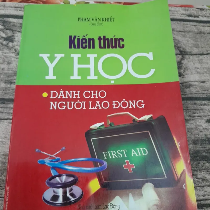 Kiến thức Y HỌC DÀNH CHO NGƯỜI LAO ĐỘNG- NXB Lao Động năm 2009 779585