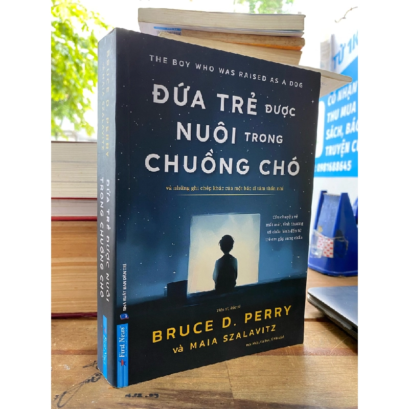 Đứa trẻ được nuôi trong chuồng chó - Bruce D. Perry, Maia Szalavitz 301432