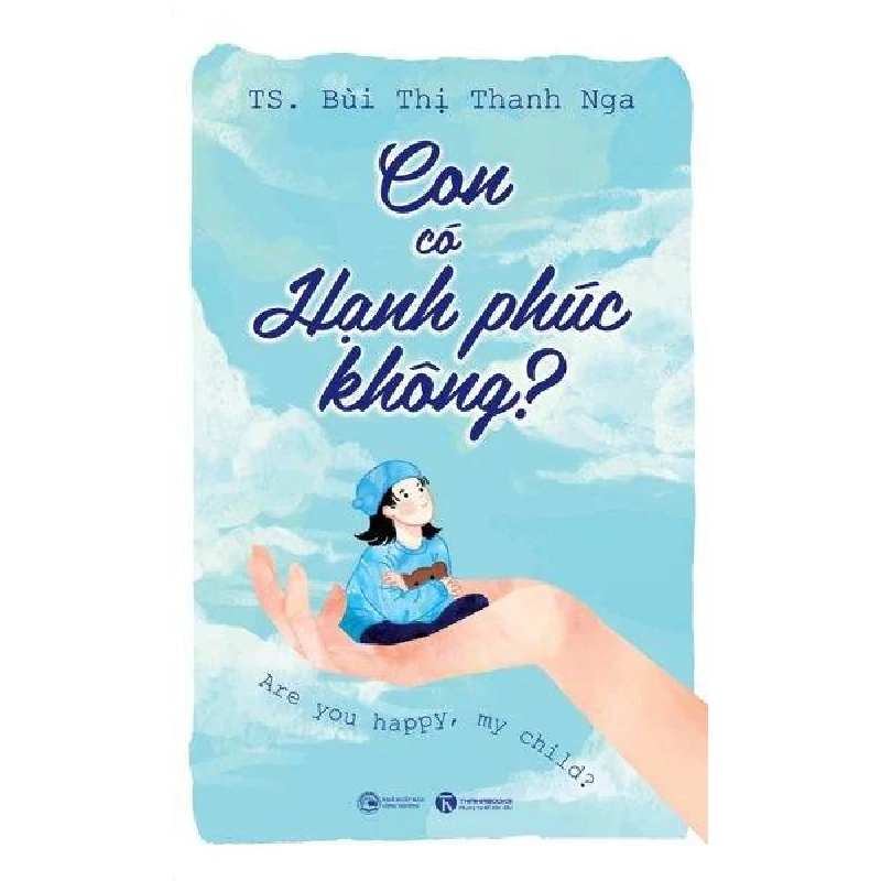 Con có hạnh phúc không? Bùi Thị Thanh Nga - Thái Hà Books MẸ VÀ BÉ Blogmeo 27525 512839