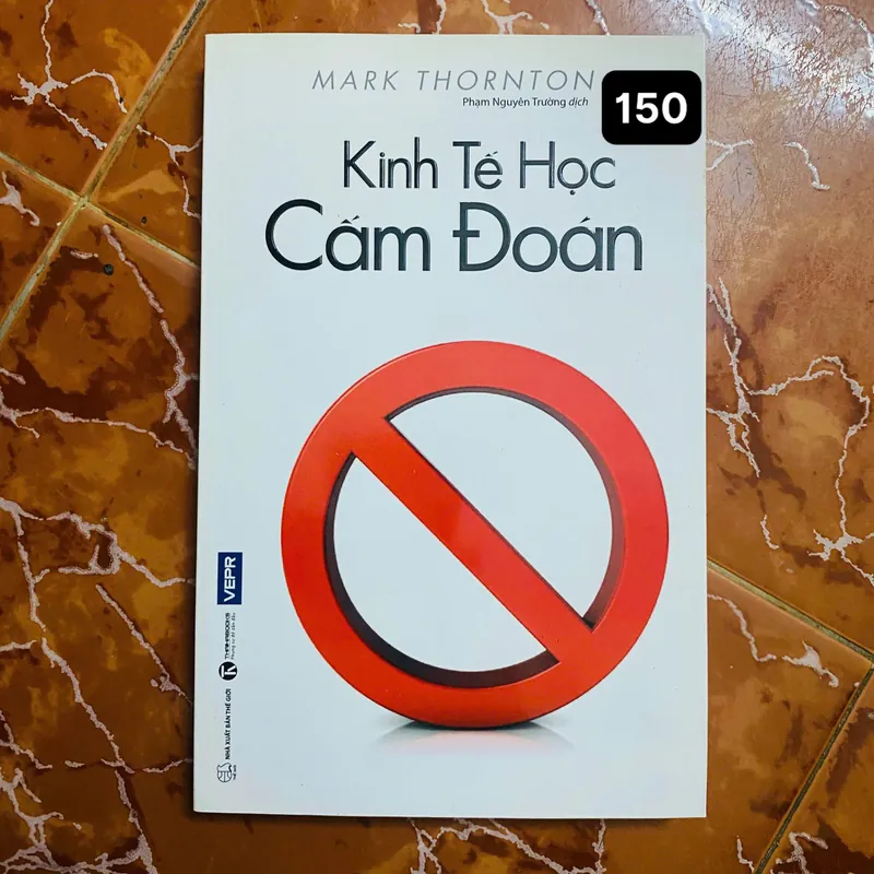 Kinh Tế Học Cấm Đoán - Mark Thornton#HATRA 715251