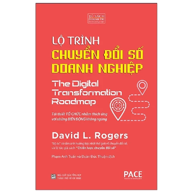 Lộ Trình Chuyển Đổi Số Doanh Nghiệp - The Digital Transformation Roadmap (Bìa Cứng) - David L. Rogers 202556