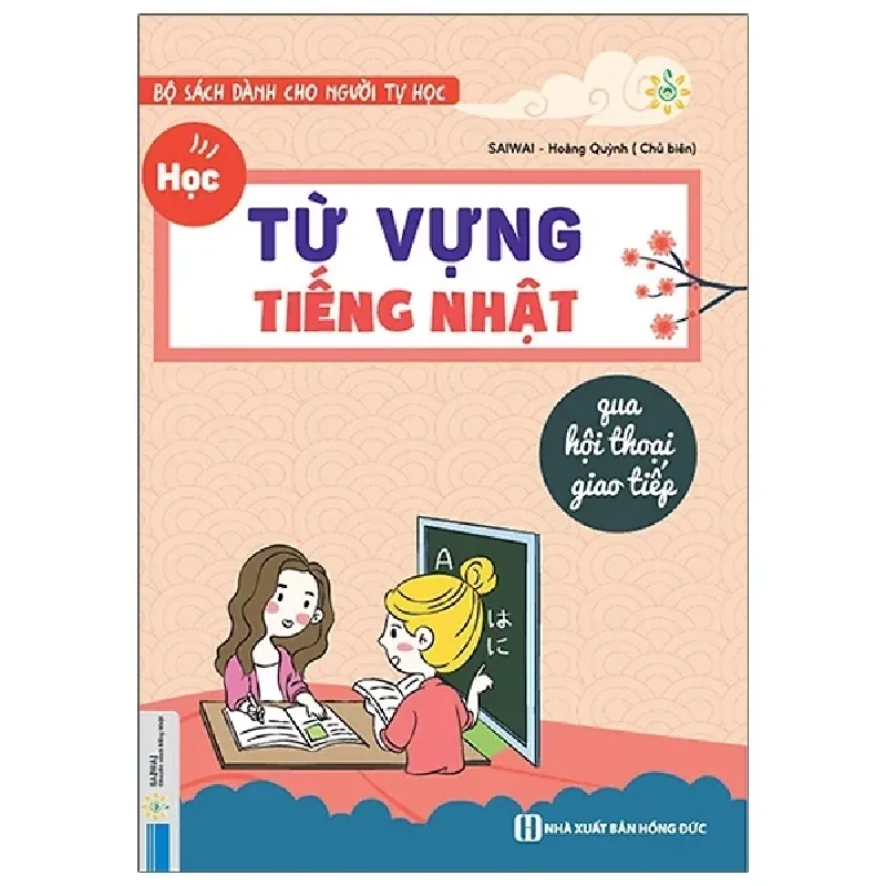 Học Từ Vựng Tiếng Nhật Qua Hội Thoại Giao Tiếp - Saiwai, Hoàng Quỳnh 286485