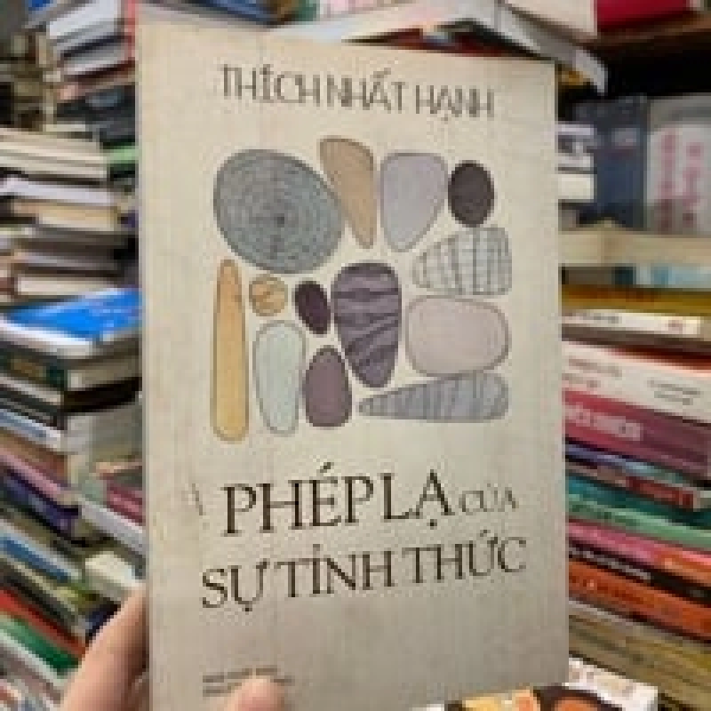 PHÉP LẠ CỦA SỰ TỈNH THỨC - THÍCH NHẤT HẠNH 278830