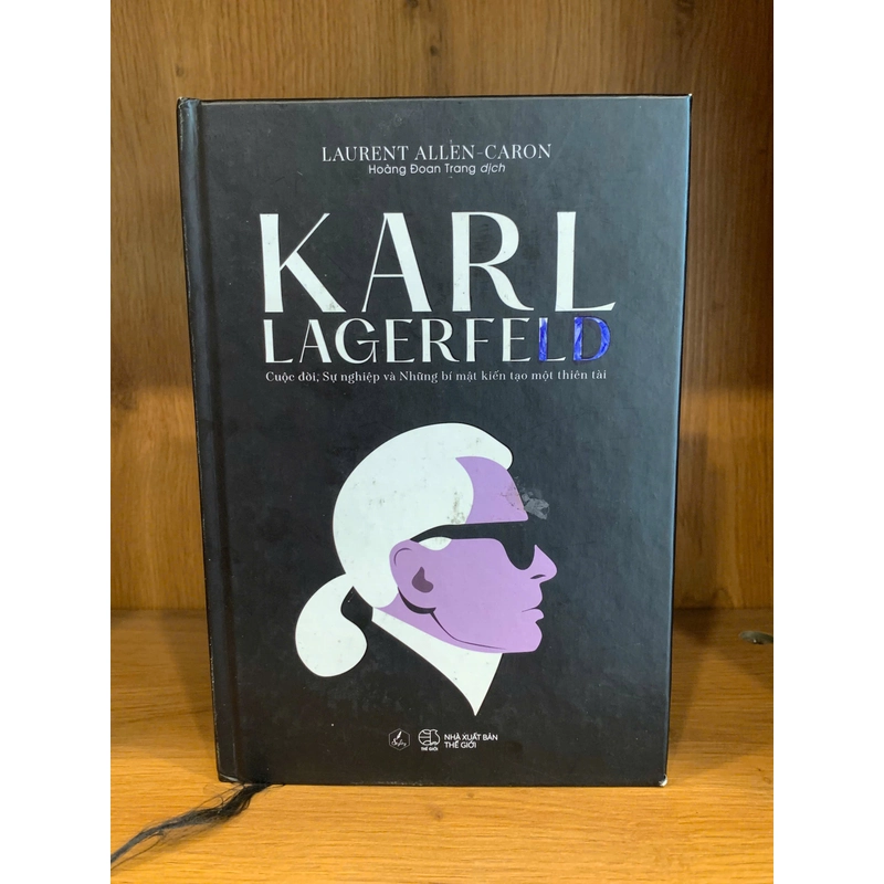 [BÌA CỨNG] Karl Lagerfeld. Cuộc đời, sự nghiệp và những bí mật kiến tạo một thiên tài 509953