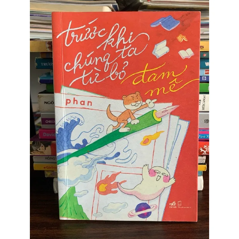 Trước khi từ bỏ, chúng ta cùng thử đam mê – Phan 572174