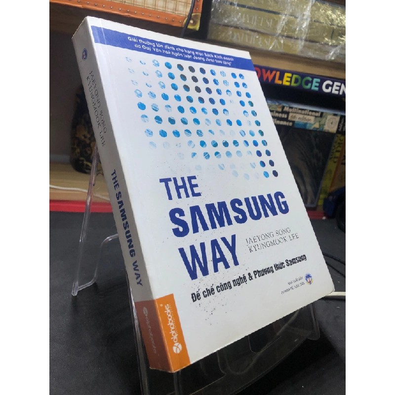The samsung way đế chế công nghệ và phương thức Samsung 2014 mới 80% ố bẩn nhẹ bụng sách Jaeyong Song và Kyungmook Lee HPB2506 SÁCH KỸ NĂNG 462566