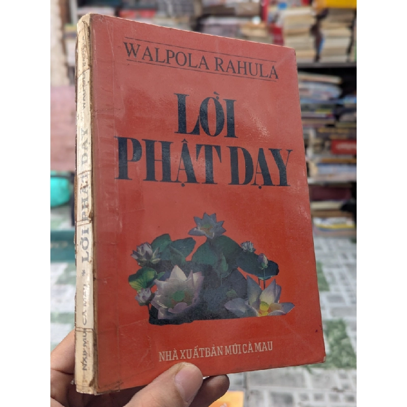 Lời phật dạy ( tìm hiểu nguyên lý phật giáo nguyên thuỷ ) - Walpola Rahula 125971