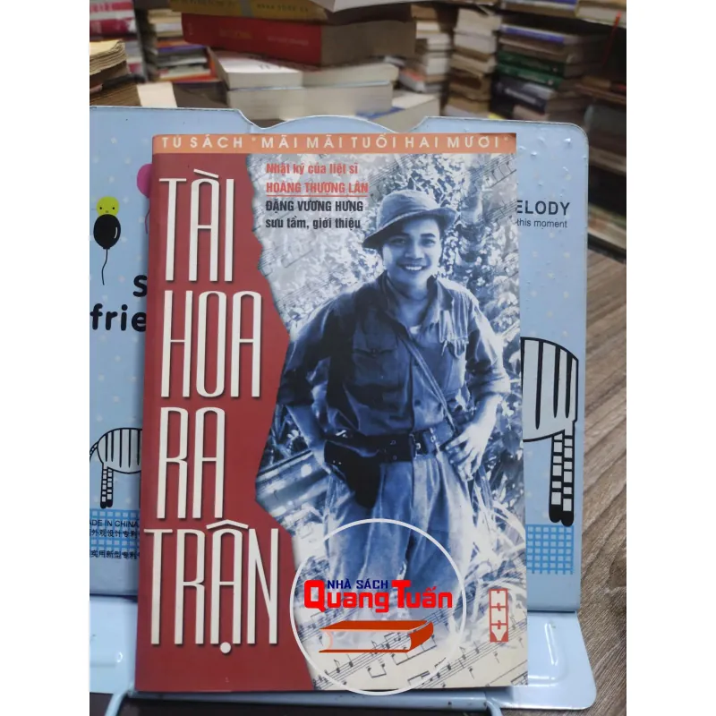 Sách: Tài hoa ra trận - Nhật ký của liệt sĩ Hoàng Thượng Lân (A2) 607468