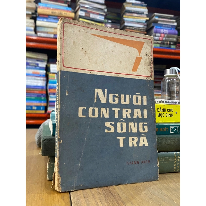 Người con trai sông Trà - Nguyễn Hồng Sinh và Lê Quang Hào 547248
