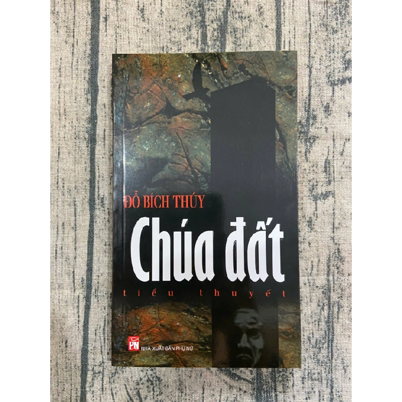 Chúa đất 90% 2016 Đỗ Bích Thúy TSTK250116 VĂN HỌC 370480