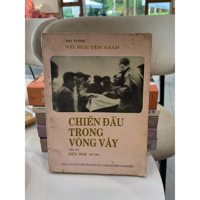 Chiến đấu trong vòng vây -đại Tướng Võ Nguyên Giáp 740422