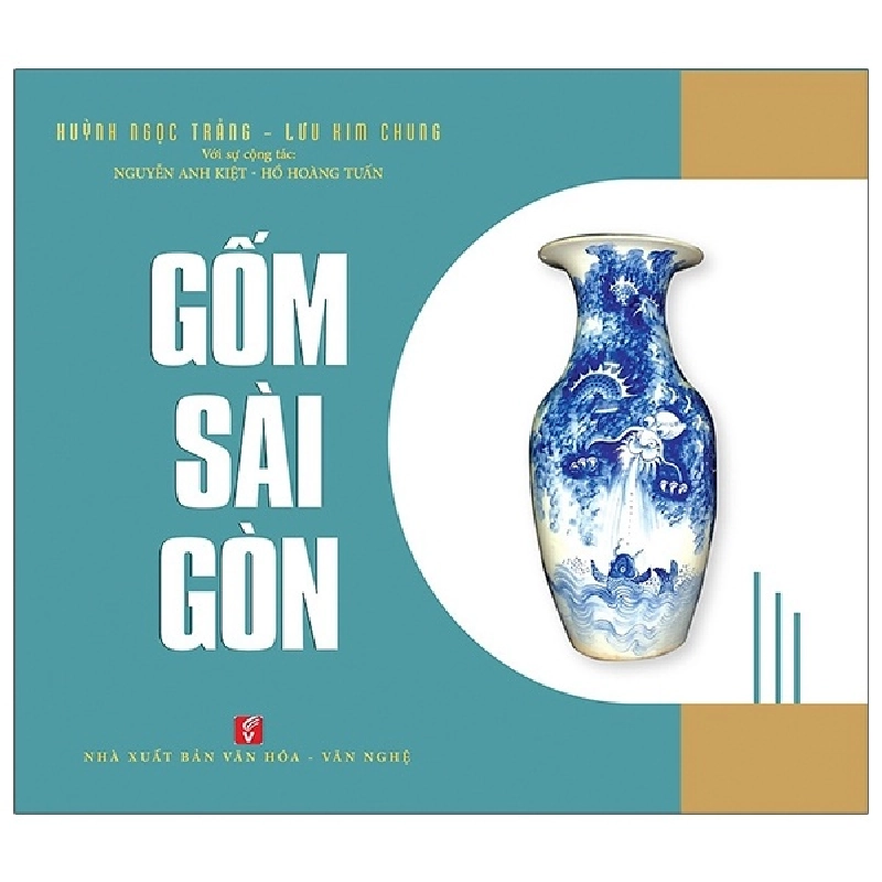 Gốm Sài Gòn - Huỳnh Ngọc Trảng, Lưu Kim Chung 288118