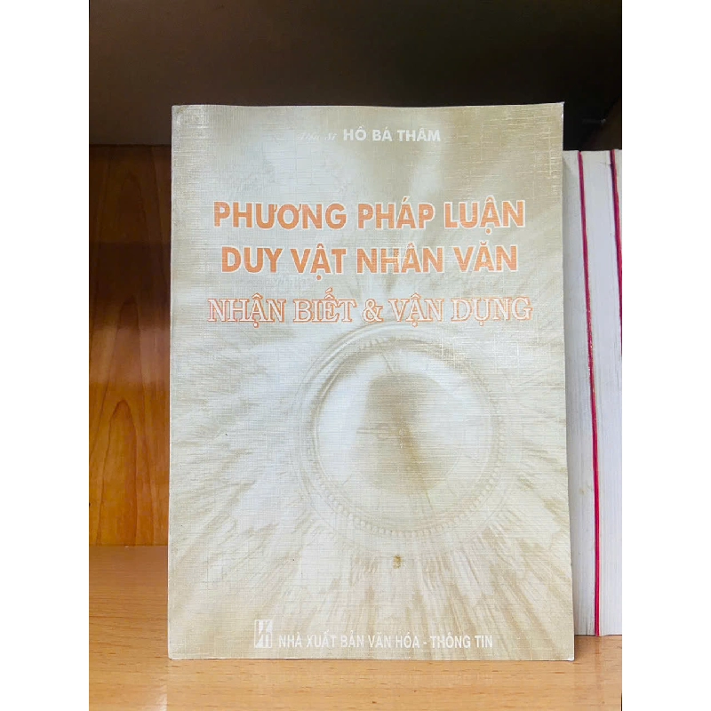 Phương pháp luận duy vật nhân văn - Hồ Bá Thâm VANVOSACH 756368